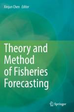 Theory and Method of Fisheries Forecasting af Xinjun Chen