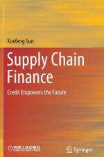 Supply Chain Finance af Xuefeng Sun