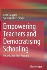 Empowering Teachers and Democratising Schooling af Steven Kolber