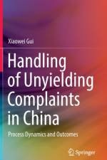 Handling of Unyielding Complaints in China af Xiaowei Gui