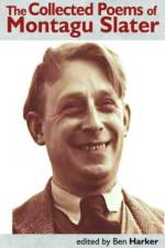 The Collecged Poems of Montagu Slater af Montagu Slater