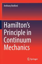 Hamilton¿s Principle in Continuum Mechanics af Anthony Bedford