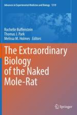 The Extraordinary Biology of the Naked Mole-Rat af Rochelle Buffenstein