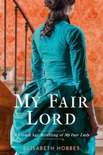 My Fair Lord af Elisabeth Hobbes