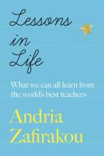 Lessons in Life af Andria Zafirakou