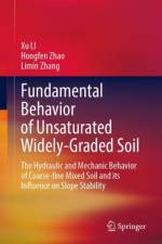 Fundamental Behavior of Unsaturated Widely-Graded Soil af Xu Li