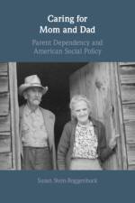 Caring for Mom and Dad af Susan (Michigan State University) Stein-Roggenbuck