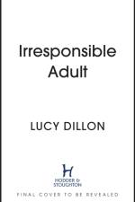 Irresponsible Adult af Lucy Dillon