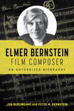 Elmer Bernstein, Film Composer af Peter M. Bernstein