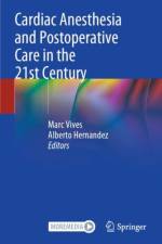 Cardiac Anesthesia and Postoperative Care in the 21st Century af Alberto Hernandez