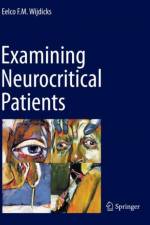 Examining Neurocritical Patients af Eelco F. M. Wijdicks