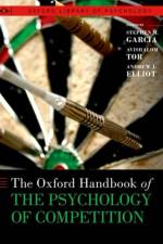 The Oxford Handbook of the Psychology of Competition