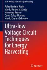 Ultra-low Voltage Circuit Techniques for Energy Harvesting af Rafael Luciano Radin