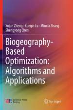 Biogeography-Based Optimization: Algorithms and Applications af Shengyong Chen