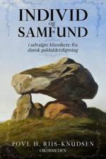 Individ og Samfund i udvalgte klassikere fra dansk guldalderdigtning af Povl H. Riis-Knudsen