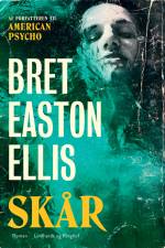 Skår af Bret Easton Ellis