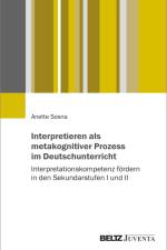 Interpretieren als metakognitiver Prozess im Deutschunterricht af Anette Sosna