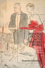PERSONAL POLITICS IN THE POSTW af Susanna Erlandsson