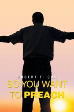 So You Want to Preach af Robert F. Cox