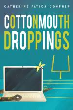 Cottonmouth Droppings af Catherine Fatica Compher