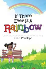 If There Ever Is a Rainbow af Didi Penelope
