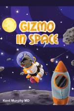 Gizmo in Space af Kent Murphy MD