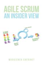 Agile Scrum an Insider View af Wodajeneh Cherinet