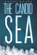 The Candid Sea af Rahul Gauba