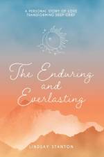 The Enduring & Everlasting af Lindsay Stanton