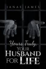 Yours Truly, Your Husband for Life af Janae James