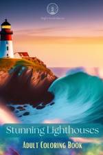 Stunning Lighthouses | Adult Coloring Book | Creative Designs with Amazing Lighthouses to Relief Stress and Relax af Bright Soul Editions