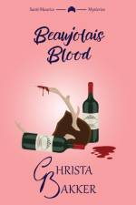 Beaujolais Blood af Christa Bakker