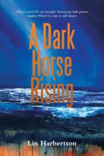 A Dark Horse Rising af Lin Harbertson