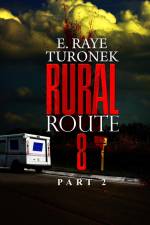Rural Route 8 Part 2 af E. Raye Turonek