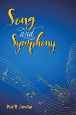 Song and Symphony af Paul R. Hamilton