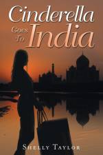 Cinderella Goes to India af Shelly Taylor