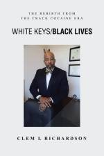 White Keys/Black Lives af Clem L Richardson