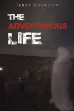 The Adventurous Life af Jerry Guindon