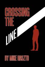 Crossing the Line af Mike Haszto