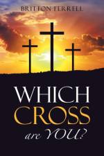 Which Cross Are You? af Britton Ferrell