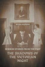 The Shadows of the Victorian Night af Myria Hopkins