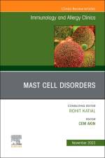 Mast Cell Disorders, An Issue of Immunology and Allergy Clinics of North America af Cem Akin