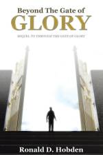 Beyond the Gate of Glory af Ronald D. Hobden