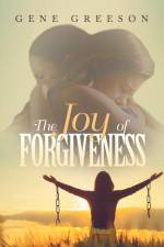 The Joy of Forgiveness af Gene Greeson