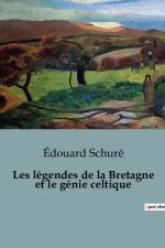 Les légendes de la Bretagne et le génie celtique af Edouard Schure
