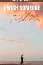 I Wish Someone Told Me... af Christie Jones