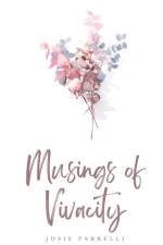 Musings of Vivacity af Josie Parrelli