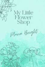 The Little Flower Shop af Pluvia Bright