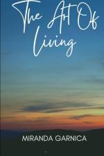 The Art of Living af Miranda Garnica