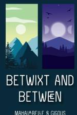 Betwixt and Between af Mahalabelle S Gigous